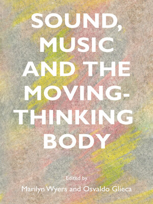 cover image of Sound, Music and the Moving-Thinking Body
